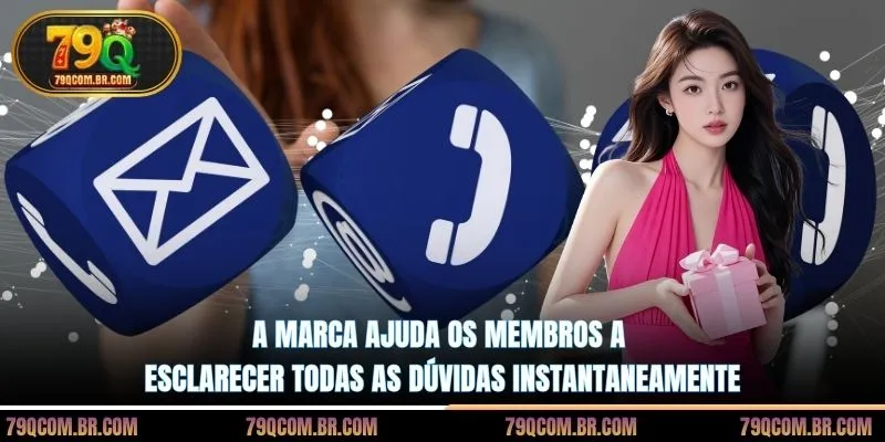 A marca ajuda os membros a esclarecer todas as dúvidas instantaneamente