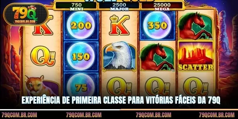 Experiência de primeira classe para vitórias fáceis da 79Q