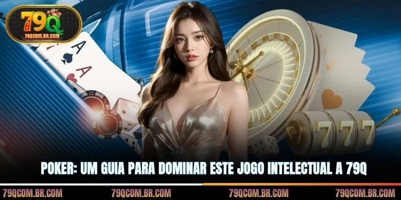 Poker é um jogo que teve origem nos Estados Unidos