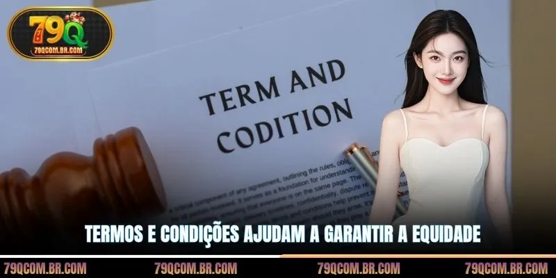 Termos e condições ajudam a garantir a equidade